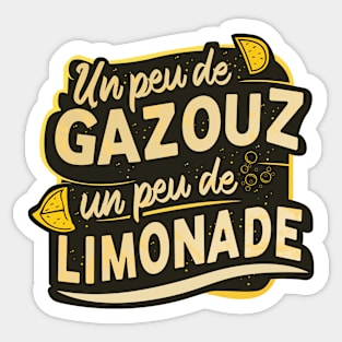 Un peu de gazouz un peu de limonade Sticker